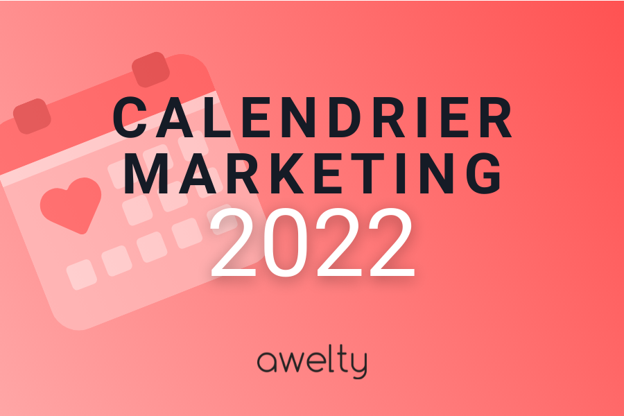 Calendrier marketing marronnier 2022 awelty