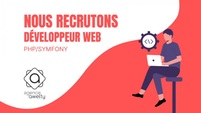 Recrutement développeur web PHP/Symfony - Awelty