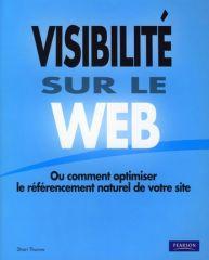 Etre visible sur le web ou comment optimiser le référencement naturel ?